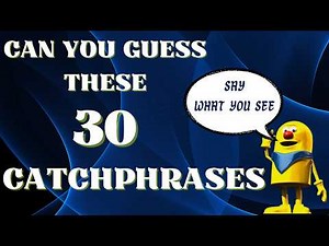 Can you guess these 30 Catchphrases?