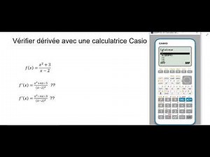 Calculatrice Casio : vérifier le calcul d'une dérivée