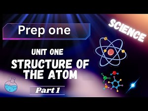 prep one/science/1st term/unit 1/structure of the atom /part one
