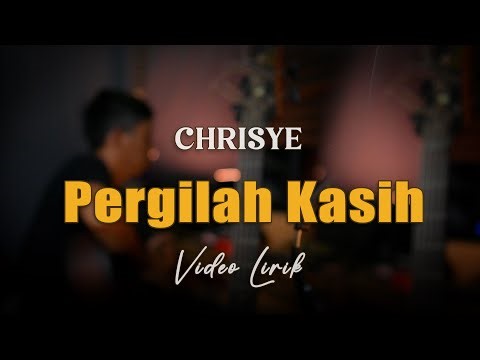 Pergilah Kasih (Chrisye) - Video Lirik By Rubina Musik