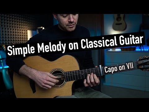 Simple Melody on Classical Guitar ...