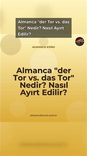 Almanca "der Tor vs. das Tor" Nedir? Nasıl Ayırt Edilir?