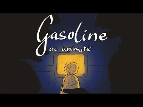 Gasoline / oc animatic