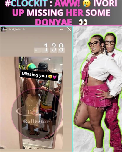 #THETEACOLLECTORS : #Ivori is up, missing her some #Donyae 😩🫣⏰☕️🤏🏼 ✍🏼. (TTCStaffNiy🦋) 👣 Follow For Moreꨄ —————————————— DISCLAIMER⇣⇣ : **We Do NOT Condone Bullying, Body Shaming, Or Violence Of ANY Kind. ALL Material Used Is Entertainment, Awareness, & Falls Under The Fair Use & Fair Dealing Act. This Page Is Strictly To Bring Entertainment & Awareness** 🛎 𝕋𝕦𝕣𝕟 𝕆𝕟 𝕐𝕠𝕦𝕣 ℙ𝕠𝕤𝕥 ℕ𝕠𝕥𝕚𝕗𝕚𝕔𝕒𝕥𝕚𝕠𝕟𝕤 🛎️ It's Worth It ꨄ 📌ℱℯℯ𝓁 ℱ𝓇ℯℯ 𝒯ℴ 𝒮ℯ𝓃𝒹 ℐ𝓃 𝒯𝒽𝒶𝓉 𝒯ℯ𝒶🫖📲 #fyp #f