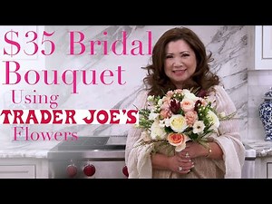 Pro Tips: DIY Bridal Bouquet from $35 of Trader Joe's Flowers!