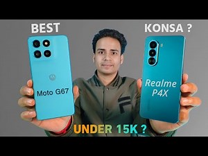 Realme P4X 5G vs Moto G67 Power | Camera, Performance, Battery Full Comparison Under 15k Smartphone
