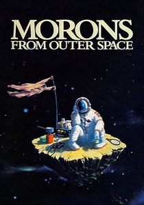 Morons from Outer Space streaming: watch online