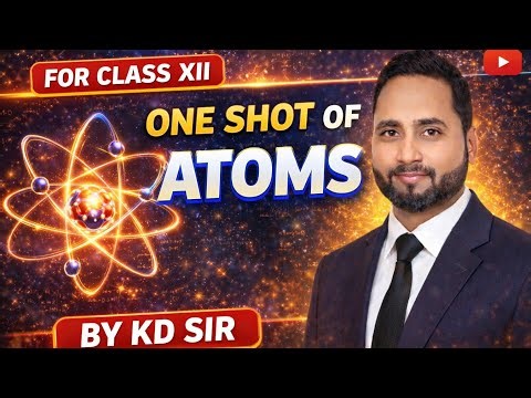 One shot ATOMS|| CBSE 12 ||ATOMS PHYSICS||ONE SHOT VIDEO