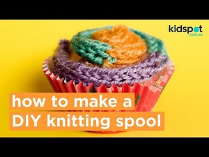 Make a DIY French knitting spool so you can 'unwind'