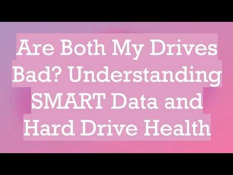 Are Both My Drives Bad? Understanding SMART Data and Hard Drive Health