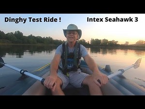 Intex Seahawk 3 - Dinghy Test Ride ! | E23