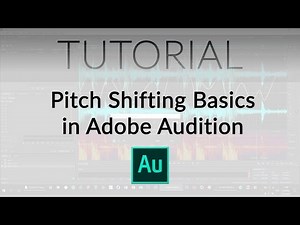 Pitch Shifting Basics in Adobe Audition