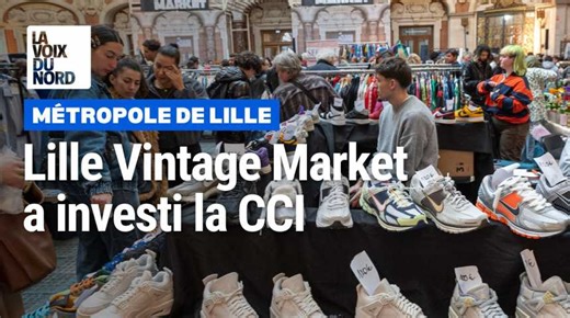 Lille Vintage Market a investi la CCI