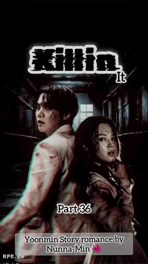 Killin It part 36 #ff #yoonmin #nunna_min