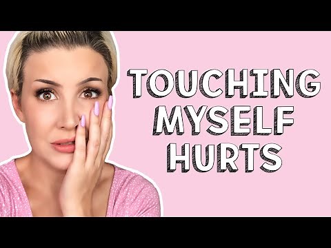 Why Does it Hurt to Finger Myself?
