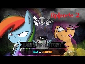 Ask Rainbow Factory Dash and Scootaloo Ep. 2 "Failure"