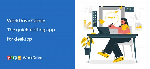 WorkDrive Genie: simplifying your file editing process | Zoho WorkDrive Digest