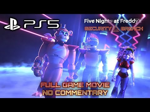 Five Nights at Freddy's: Security Breach - Full Game Movie Walkthrough (PS5 No Commentary)