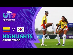 Colombia vs Korea Republic Highlights | FIFA U-17 Women's World Cup Morocco 2025™