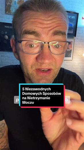 5 Niezawodnych Sposobów na Nietrzymanie Moczu