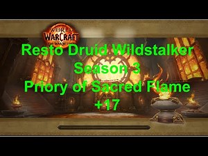 +17 Priory of the Sacred Flame | WILDSTALKER DRUID | Resto Druid PoV | Patch 11.2 | The War Within