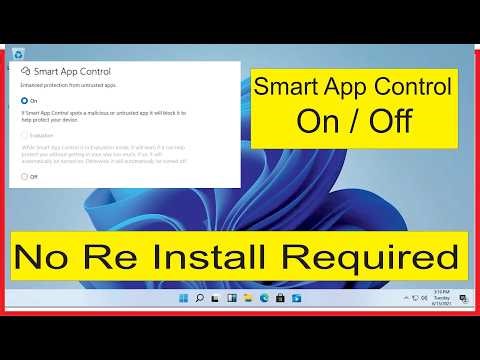 How i Enable or Disable Smart App Control in Windows 11 No Reinstall Required