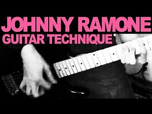Johnny Ramone Guitar Technique
