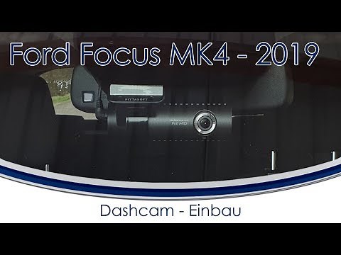 [Ford Focus 2018/2019 MK4] Dashcam installation / assembly