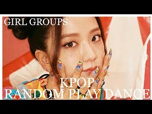 KPOP RANDOM PLAY DANCE CHALLENGE (GIRL GROUPS)