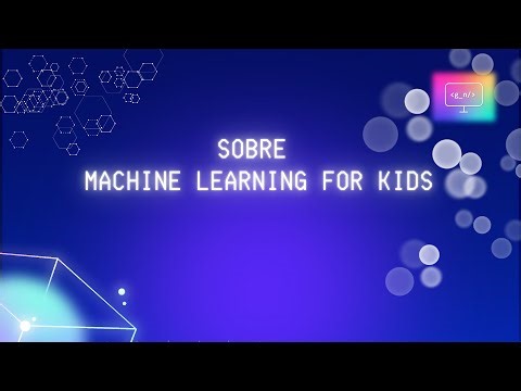 Sobre Machine Learning For Kids