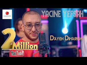 Yacine Yefsah "Dayen Dimarigh"