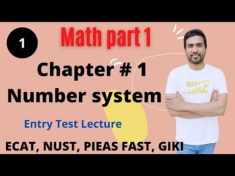 Number system | Math 11 | ECAT | NUST | PIEAS | FAST | GIKI | Qasim Noor | Lecture-1