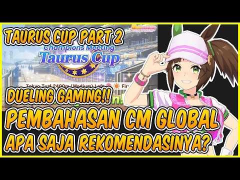 Review Next CM - Taurus Cup(2400M) Saatnya Dueling Gaming | Server Global | ✩Uma Musume Indonesia✩