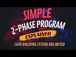 Simple 2-Phase Program Explained | Cash Building System Unlimited