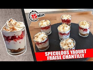 SPECULOOS, YAOURT, FRAISE, CHANTILLY, VERRINE SUCREE DESSERT DELICIEUX DEBUTANT