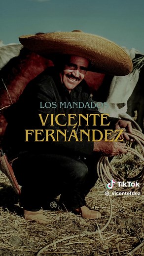 Los Mandados: La Canción Icónica de Vicente Fernández