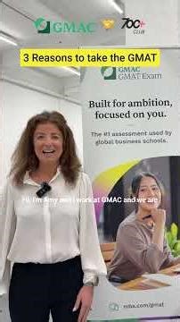 Why Take the GMAT? 3 Key Reasons for Your MBA Application | GMAC x 700+ Club