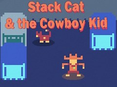 Game Stack Cat & the Cowboy Kid online. Play for free