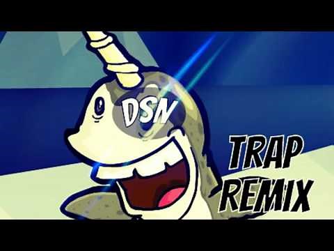 Narwhals - DSN | Trap Remix