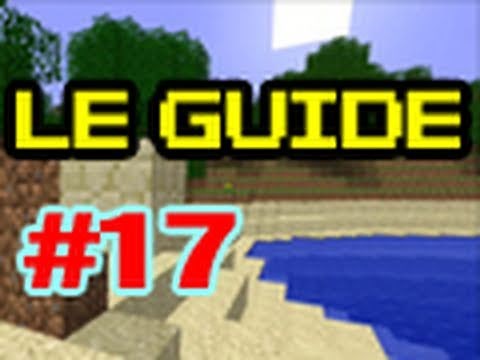Guide pour bien débuter à Minecraft - Tutoriel FR : épisode 17