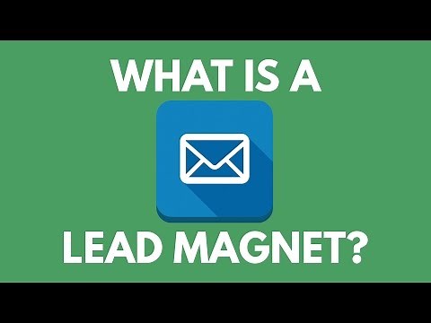 What is a Lead Magnet?