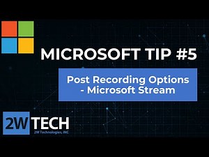 Microsoft Stream: Post Recording Tools