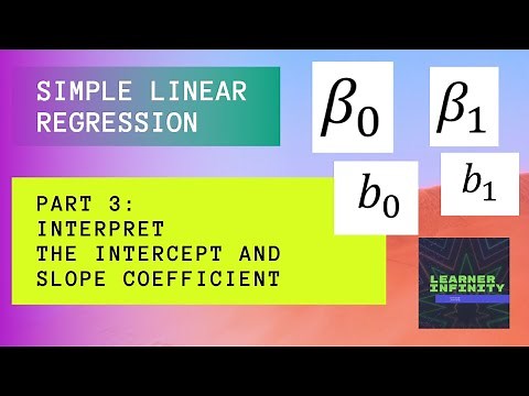 Interpret the Intercept and Slope Coefficient | Simple Linear Regression Part 3