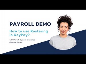 Payroll Demo Video: How to use Rostering in KeyPay?