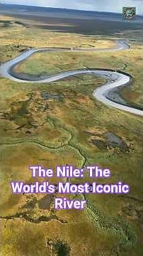 The Nile River Explained | History, Geography, and Facts of the Nile...#nileriver #river #rivers