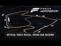 Forza Motorsport - Official Track Reveal- Grand Oak Raceway