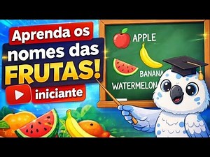 Fruits in English | Names of fruits in English for beginners 2026 📚🇺🇸 | Be Bilingual