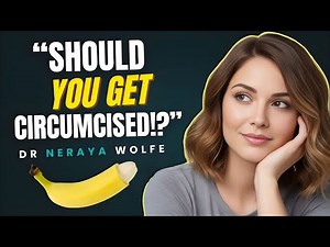 A Urologist explains the pros and cons of Modern Circumcision