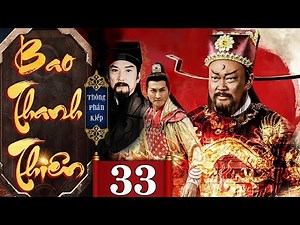 TÂN BAO THANH THIÊN: THÔNG PHÁN KIẾP - Tập 33 (Lồng Tiếng) | Phim Bộ Cổ Trang Phá Án Hay Nhất