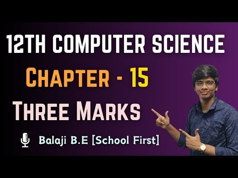 Chapter 15 - Book Back Three marks Explained | 12th Computer Science | Mr. Balaji B.E